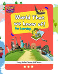 World That We Know Of! – Young Indian Senior-KG Series